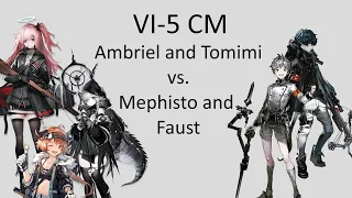 Arknights - VI-5 CM - Ambriel bullies Mephisto