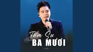 Tâm sự tuổi 30 (lofi)