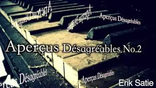 Erik Satie - Aperçus Désagréables