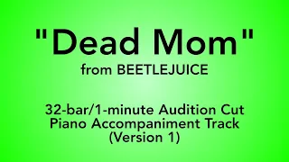 "Dead Mom" from Beetlejuice - 32-bar/1-minute Audition Cut Piano Accompaniment - Version 1