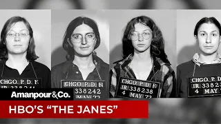 Before Roe v. Wade, There Were “The Janes,” an Underground Abortion Network | Amanpour and Company