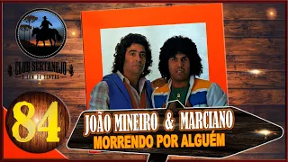 João Mineiro e Marciano - Morrendo por Alguém | CD 1984  🎧