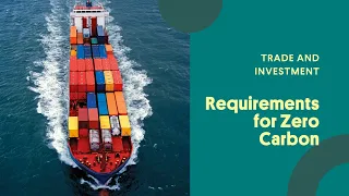 Achieving Zero Carbon - Trade & Investment