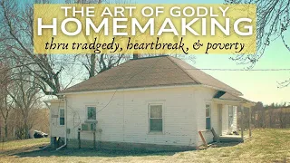 The Art of Godly Homemaking | Homemaking When It's Hard