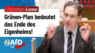 Grünen-Plan bedeutet das Ende des Eigenheims! – Christian Loose (AfD)