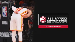 All Access | 2021 NBA Playoffs: East First Round - Hawks vs. Knicks