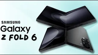 Samsung Galaxy Z Fold 6 - NOW CONFIRMED