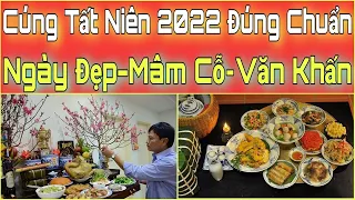 Cúng TẤT NIÊN Cuối Năm Tân Sửu. Cúng Tất Niên 2022 Ngày Nào? Mâm Cúng Tất Niên. Văn Khấn Tất Niên.