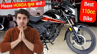 Please Honda कुछ करो 🙏 Best 110cc bike का ये हाल मेरे से देखा नहीं जाता 😢 Best Selling 110cc Bike