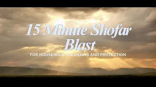 15 Minute Shofar Blowing | Daily Angelic Cleansing