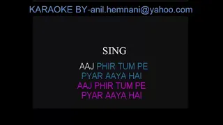 Aaj Phir Tumpe Pyaar Aaya Hai karaoke Duets Dayawan