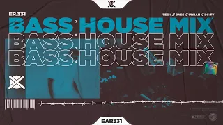 Bass House & UK Garage Bass Mix 2024 💣 | EAR #331
