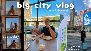 BIG CITY VLOG *ostatnie dni wakacji* & event !