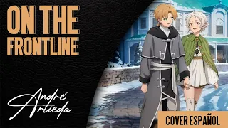 Mushoku Tensei S2 OP 2 | ON THE FRONTLINE | André - A! (Cover Español Latino)