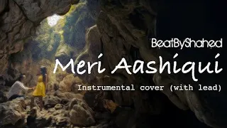 (Beat 64) [FREE] MERI AASHIQUI Instrumental Cover (WITH LEAD) | Jubin Nautiyal | BeatByShahed