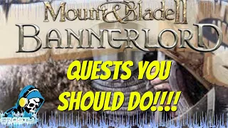 Quests you should do Mount and Blade 2 Bannerlord