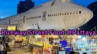 Runway Street Food @Pattaya Thailand 2024