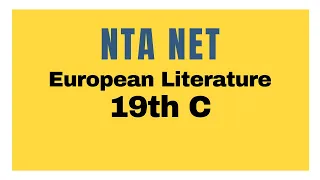 NTA NET Crash Course Day 11 19thC European Literature