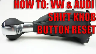 How to reset the VW and Audi forward facing shift knob button.