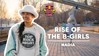 How B-Girl Nadia Overcame All The Odds | Rise Of The B-Girls