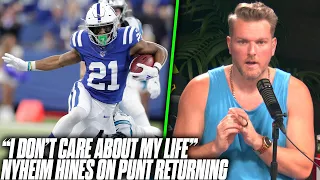 Nyheim Hines Says He Doesn't Care About His Life When Returning Punts  Pat McAfee Reacts