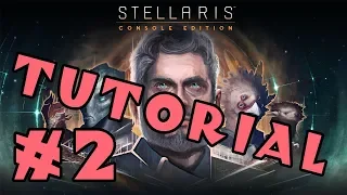 Stellaris: Console Edition - A tutorial for complete beginners! - Part 2