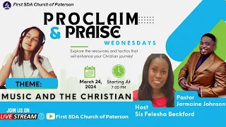 Music and the Christian l Proclaim & Praise l First SDA Church of Paterson l Episode 14