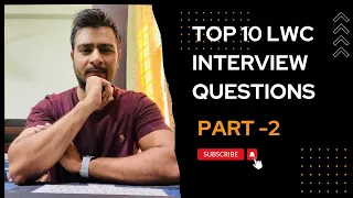 Top 10 LWC Interview Questions-Part 2 || salesforce developer interview questions #salesforce