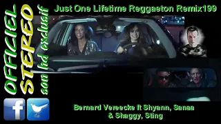 Just One Lifetime Reggaeton Remix199 - Bernard Vereecke ft Shyann, Sanaa & Shaggy, Sting (Video HD)