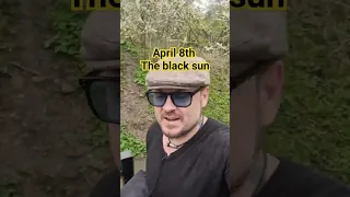 April 8th black sun