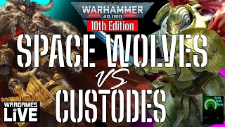 Wargames Live Space Wolves vs BBR Custodes! Warhammer 40K Battle Report! 2000 points - 10th Edition.