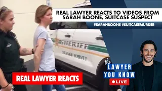 LIVE! Real Lawyer Reacts: Videos from Sarah Boone, Suitcase Suspect