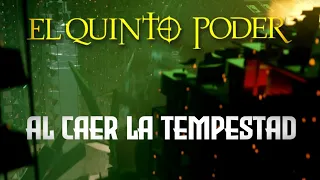 El Quinto Poder - AL CAER LA TEMPESTAD - Videoclip oficial