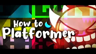 "HOW TO PLATFORMER" 100% (EXTREME PLATFORMER) – Geometry Dash 2.2