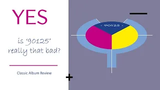 YES: '90125' - Is it really that bad?