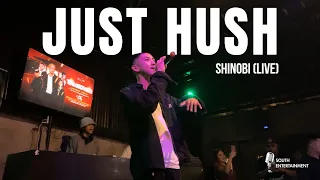 Just Hush - Shinobi (Live Performance @SIlim)