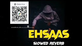 Ehsaas Slowed+Reverb Song- SHEERA JASVIR · YouTube