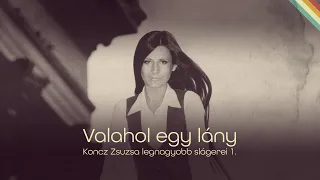 Valahol egy lány - Koncz Zsuzsa legnagyobb slágerei 1. playlist