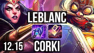 LEBLANC vs CORKI (MID) | Rank 1 LeBlanc, 2.2M mastery, 8/2/5, 300+ games | TR Challenger | 12.15