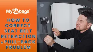 How to Correct Seat Belt Retraction and Pull-Back Problem | MyAirbags