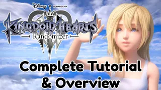 (Outdated, read description) KH3 Rando Setup Tutorial - Everything you need to know to start playing