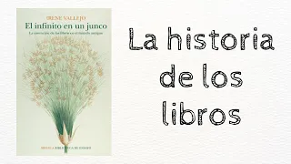 El Infinito en un Junco RESUMEN completo y breve [La HISTORIA de los LIBROS] Irene Vallejo