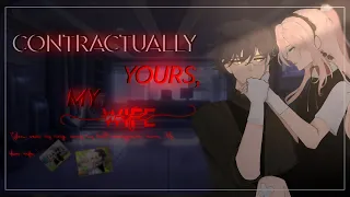 Contractually yours my wife [GCMM/GCM] || Gacha club mini movie