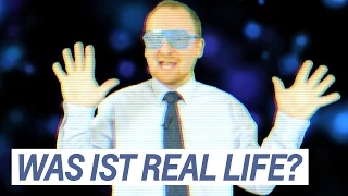 Was ist Real Life? — Doktor Allwissend