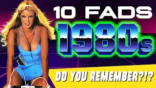 1980s Fads Retro-Rewind ⭐ 10 Fun Fads That You Might Not Remember (Part 1)