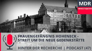Frauengefängnis Hoheneck - Streit um die neue Gedenkstätte | MDR Investigativ