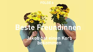 Beste Freundinnen - Jakob hat einen Korb bekommen