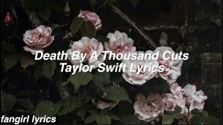 Death By A Thousand Cuts || Taylor Swift Lyrics