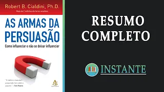 As Armas da Persuasão - Robert Cialdini - Resumo Completo do Livro | Audiobook