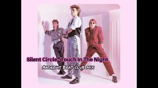 Silent Circle - Touch In The Night (Andrews Beat club mix). A remix of the 1985 hit. EuroDisco.